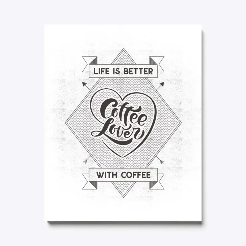 Life is Better With Coffee Vintage Print