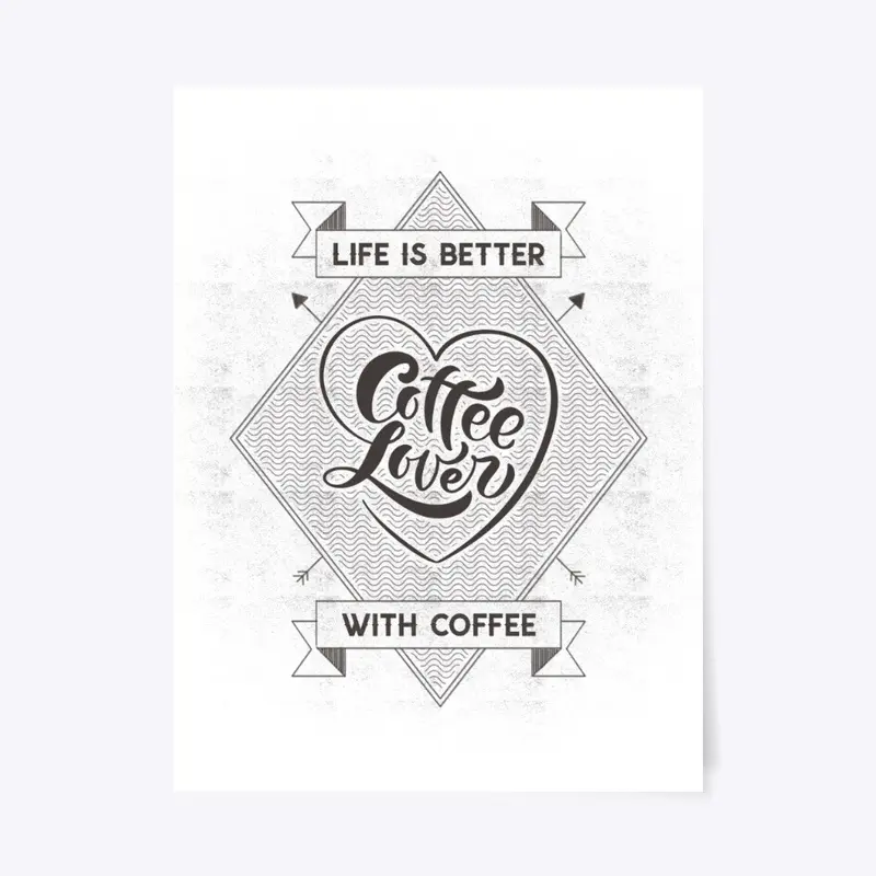 Life is Better With Coffee Vintage Print